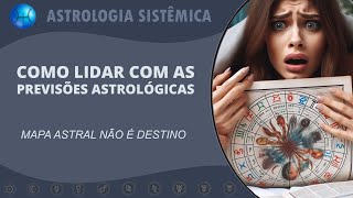 COMO LIDAR COM AS PREVISÕES ASTROLÓGICAS  MAPA ASTRAL NÃO É DESTINO [upl. by Benedick263]