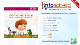 Opowiadania dla przedszkolaków audiobook mp3  Renata Piątkowska [upl. by Kcirej]