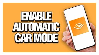 How To Enable Automatic Car Mode On Audible App  Full Guide tutorial [upl. by Vinnie]