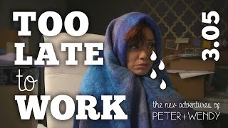 Too Late To Work  S3E05  The New Adventures of Peter and Wendy [upl. by Aekim936]