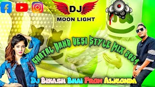 Chatal Band 2024 Desi Local Mix Dj Bikash Bhai From Aligondabikashbhai [upl. by Namor]