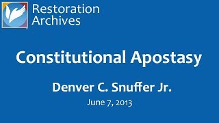 Constitutional Apostasy by Denver Snuffer [upl. by Tisbe886]