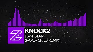 Knock2  dashstar Paper Skies Remix [upl. by Fineman781]