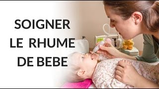 Soigner et prévenir le rhume de bébé [upl. by Dietsche489]