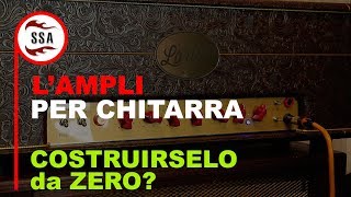 Costruire un ampli per chitarra da zero con un gran suono sentiamo il suo sound [upl. by Nivar641]