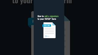 How To Add a Signature to Your FAFSA® Form FAFSA College HigherEducation StudentAid [upl. by Margarethe]