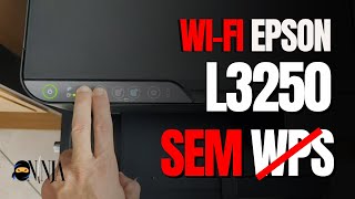 WIFI IMPRESSORA EPSON L3250 COMO CONECTAR Epson Wifi Direct passo a passo [upl. by Spancake]