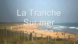 La Tranche Sur Mer Les Conches  Plages et littoral  Vidéo [upl. by Nottnerb]