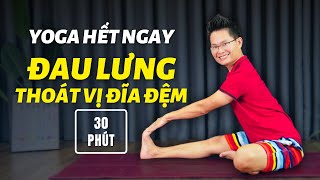 Yoga Hết Ngay Đau Lưng Đau Thần Kinh Tọa Thoát Vị Đĩa Đệm 30 Phút Mọi Trình Độ  Kim Ba Yoga [upl. by Rotce]