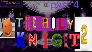 Holy Knight 2  Divine ft tax and ft the sin Part 4 [upl. by Widera]