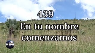 HA62  Himno 439  En tu nombre comenzamos [upl. by Aleek]