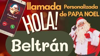 🎅LLAMADA de PAPA NOEL a BELTRÁN [upl. by Olympie]