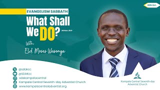 Sabbath Worship  What Shall We Do  Ev Moses Wasonga  28th Oct 2023 [upl. by Orlov]