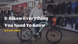 EBikes Everything You Need To Know About Electric Bikes [upl. by Loralie]