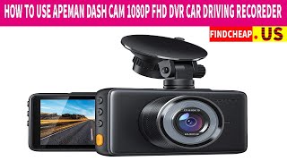 How To Set up APEMAN Dash Cam 1080P FHD DVR Car Driving Recorder 3 Inch LCD Screen  Expert Guidance [upl. by Ramoh]