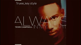 Tevin Campbell  Always In My Heart trueekey style [upl. by Marcelline735]