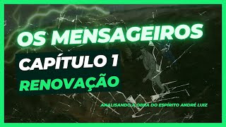 Os Mensageiros  Cap 01  Renovação [upl. by Annagroeg]