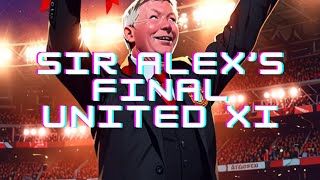 🔴👹 Sir Alex’s Final XI – Where Are They Now [upl. by Tsenre234]