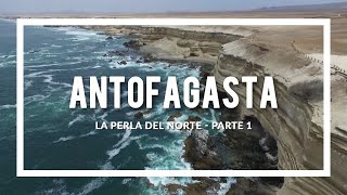 Antofagasta La Perla del Norte  Parte 1 [upl. by Anelej]