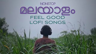 Malayalam Lofi  malayalam feel good lofi songs for sleep  chill  relax  malayalam lofi songs [upl. by Oiluj317]