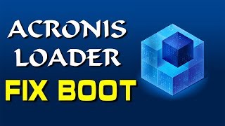 Acronis Loader No Configuration File Present  FIXERROR [upl. by Nnaeirb]