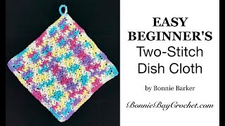 EASY BEGINNERS TwoStitch Dish Cloth by Bonnie Barker [upl. by Mace]