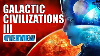 Galactic Civilizations III Gameplay Overview  2022 [upl. by Marya]