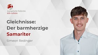 Gleichnisse Der barmherzige Samariter  Simeon Redinger [upl. by Drawets]