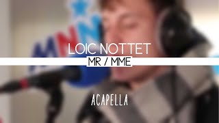 Loïc Nottet  Mr  Mme  Acapella [upl. by Etteiram]