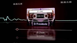 El Chulo  Loba El Presidente Audio Oficial [upl. by Halpern]