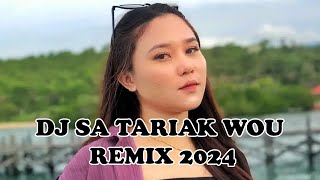 DJ SA TARIAK WOU GANK L8REMIX 2024TN RMXR MALAKA PUNYA [upl. by Ennej]