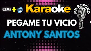 PEGAME TU VICIO  ANTONY SANTOS  KARAOKE  Mikrofono 🔉🔊🎵🎶🎷🎺🎸🎹🎙🎙🎙 [upl. by Ednalrym]