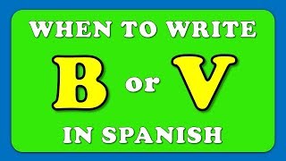 When to use B or V in Spanish  Pronunciation amp Grammar Rules [upl. by Anilev]