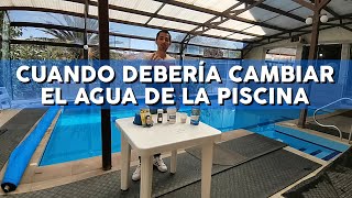 ¿Cuándo es momento de cambiar el agua de la piscina [upl. by Ntsuj]