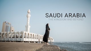 The Kingdom and Beyond  SAUDI ARABIA Cinematic Travel Video [upl. by Yllaw]