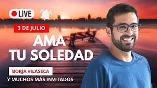 🔴 En DIRECTO en ALEXCOMUNICATV ESPECIAL AMA TU SOLEDAD con Borja Vilaseca [upl. by Oca]