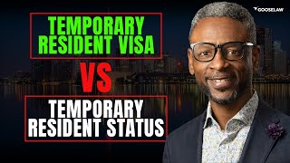 Temporary Resident Visa vs Temporary Resident Status [upl. by Neo]