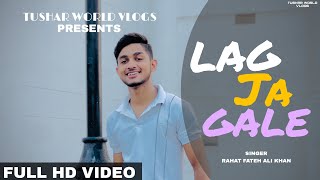 Lag Ja Gale Full Video Song  Bhoomi  Rahat Fateh Ali Khan  Tushar World Vlogs  Tushar Rawat [upl. by Longo]