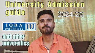 Detail guide about admission in universities 20242025  Iqra University  And other universities [upl. by Ellenet]