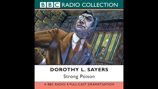 Lord Peter Wimsey  Strong Poison  BBC RADIO DRAMA [upl. by Phaedra]