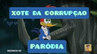 XOTE DA CORRUPÇÃO PARÓDIA [upl. by Enner745]