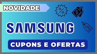 CUPOM DE DESCONTO SAMSUNG 2024  ECONOMIZEI MUITO USANDO ESTES CUPONS NO CELULAR GALAXY CUPOM [upl. by Suilmann]