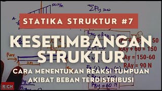 STATIKA STRUKTUR 7  Menghitung Besar Reaksi Tumpuan Akibat Beban Terdistribusi [upl. by Haidabez685]