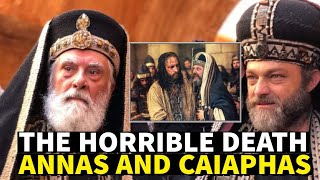 THE HORRIBLE DEATH OF ANNAS AND CAIAPHAS THE SADUCEES WHO KILLED JESUS [upl. by Saberio]