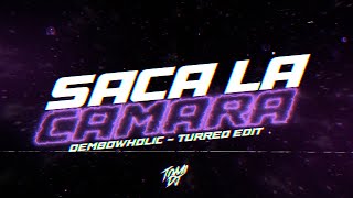 SACA LA CÁMARA DEMBOWHOLIC TURREO EDIT  TOMI DJ REMIX [upl. by Maurine]