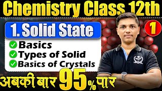 L1 Chapter1 Solid State Chemistry Class 12th  95 in Chemistry HSC Board newindianera board2025 [upl. by Nnalyrehs]