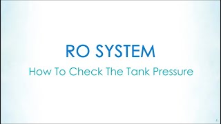 Reverse Osmosis  How to Check the Tank Pressure [upl. by Airtap324]