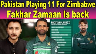 Pakistan playing 11 for first odi vs Zimbabwe  Fakhar back [upl. by Roobbie]