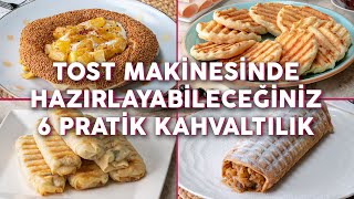 Tost Makinesinde Hazırlayabileceğiniz 6 Pratik Kahvaltılık Tarif  Kahvaltı Tarifleri [upl. by Wittie885]