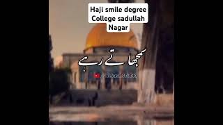 Haji smile degree College sadullah Nagar 🙂 [upl. by Iteerp587]